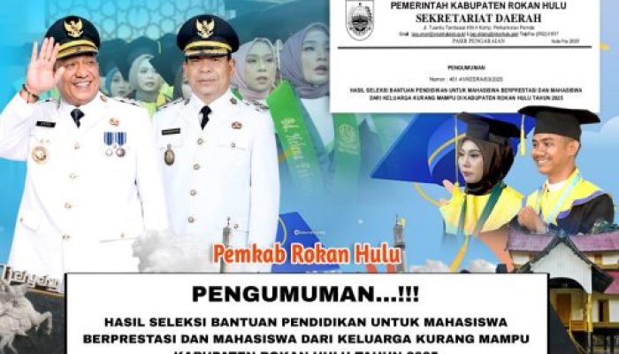 Pemkab Rohul Umumkan Hasil Seleksi Bantuan Pendidikan Mahasiswa, 489 Mahasiswa Dinyatakan Lulus